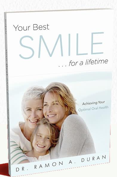 Your Best Smile … for a lifetime — Dr. Ramón A. Durán